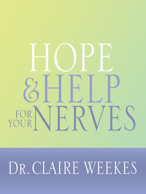 Title details for Hope and Help for Your Nerves by Claire Weekes - Available